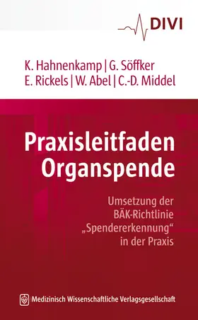 Hahnenkamp / Söffker / Rickels |  Praxisleitfaden Organspende | Buch |  Sack Fachmedien