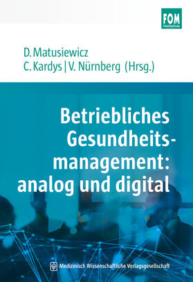 Matusiewicz / Kardys / Nürnberg |  Betriebliches Gesundheitsmanagement: analog und digital | Buch |  Sack Fachmedien