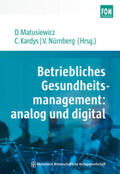 Matusiewicz / Kardys / Nürnberg |  Betriebliches Gesundheitsmanagement: analog und digital | eBook | Sack Fachmedien