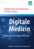Matusiewicz / Henningsen / Ehlers |  Digitale Medizin | eBook | Sack Fachmedien