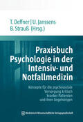 Deffner / Janssens / Strauß |  Praxisbuch Psychologie in der Intensiv- und Notfallmedizin | Buch |  Sack Fachmedien