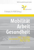 Knieps / Pfaff |  Mobilität - Arbeit - Gesundheit | Buch |  Sack Fachmedien