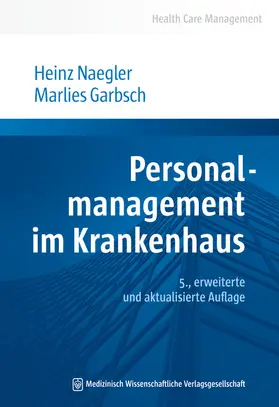 Naegler / Garbsch | Personalmanagement im Krankenhaus | Buch | 978-3-95466-566-2 | www.sack.de