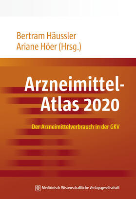 Häussler / Höer | Häussler, B: Arzneimittel-Atlas 2020 | Buch | 978-3-95466-573-0 | sack.de