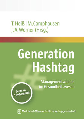 Heiß / Camphausen / Werner | Generation Hashtag | Buch | 978-3-95466-576-1 | sack.de