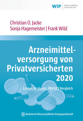 Jacke / Hagemeister / Wild | Jacke, C: Arzneimittelversorgung von Privatversicherten 2020 | Buch | 978-3-95466-578-5 | sack.de