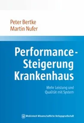 Bertke / Nufer | Performance-Steigerung Krankenhaus | E-Book | www.sack.de