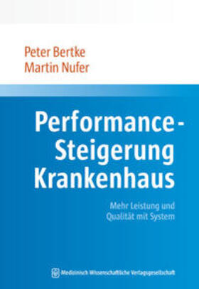 Bertke / Nufer | Performance-Steigerung Krankenhaus | E-Book | sack.de