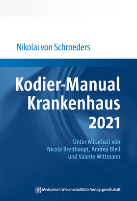 Schroeders | Schroeders, N: Kodier-Manual Krankenhaus 2021 | Buch | 978-3-95466-585-3 | sack.de