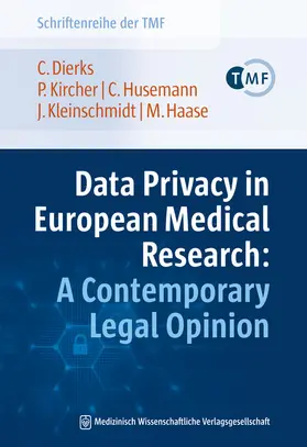 Dierks / Kircher / Husemann | Data Privacy in European Medical Research: A Contemporary Legal Opinion | Buch | 978-3-95466-592-1 | sack.de