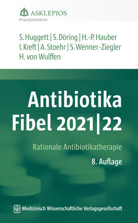 Huggett / Hauber / Döring | Huggett, S: Antibiotika-Fibel 2021/22 | Buch | 978-3-95466-617-1 | sack.de