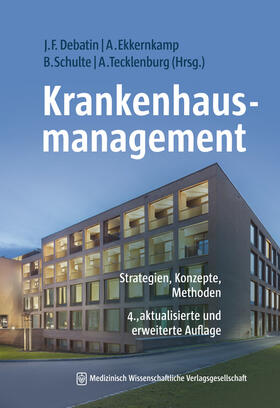 Debatin / Ekkernkamp / Schulte | Krankenhausmanagement | Buch | 978-3-95466-628-7 | sack.de