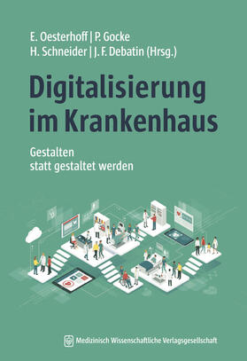 Oesterhoff / Gocke / Debatin |  Digitalisierung im Krankenhaus | Buch |  Sack Fachmedien