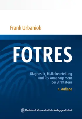 Urbaniok |  FOTRES - Forensisches Operationalisiertes Therapie-Risiko-Evaluations-System | Buch |  Sack Fachmedien