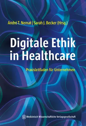 Nemat / Becker |  Digitale Ethik in Healthcare | Buch |  Sack Fachmedien