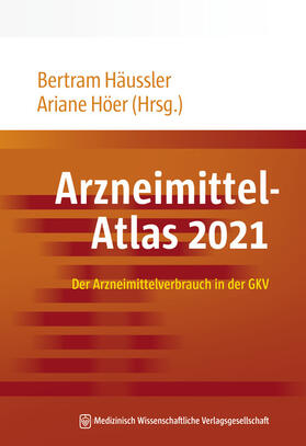 Höer / Häussler | Arzneimittel-Atlas 2021 | Buch | 978-3-95466-669-0 | sack.de