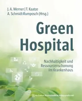 Werner / Kaatze / Schmidt-Rumposch | Green Hospital | E-Book | www.sack.de
