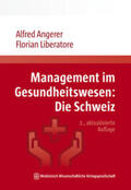 Angerer / Liberatore |  Management im Gesundheitswesen: Die Schweiz | eBook | Sack Fachmedien