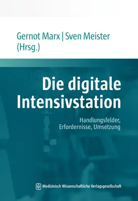 Marx / Meister |  Die digitale Intensivstation | Buch |  Sack Fachmedien