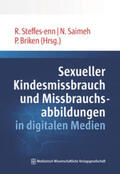 Steffes-enn / Saimeh / Briken |  Sexueller Kindesmissbrauch und Missbrauchsabbildungen in digitalen Medien | eBook | Sack Fachmedien