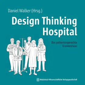 Walker |  Design Thinking Hospital | Buch |  Sack Fachmedien