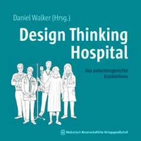 Walker |  Design Thinking Hospital | eBook | Sack Fachmedien