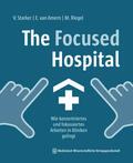 Starker / van Amern / Riegel |  The Focused Hospital | Buch |  Sack Fachmedien