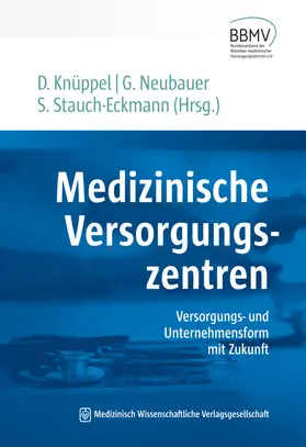 Knüppel / Neubauer / Stauch-Eckmann |  Medizinische Versorgungszentren | Buch |  Sack Fachmedien
