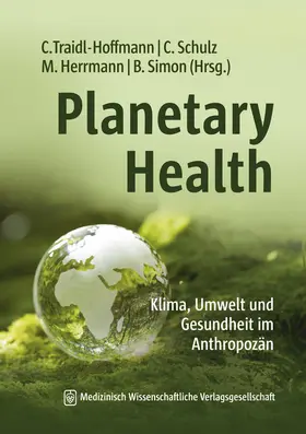 Traidl-Hoffmann / Schulz / Herrmann |  Planetary Health | Buch |  Sack Fachmedien