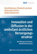 Rebmann / Brohammer / Leonhard |  Innovation und Diffusion in der ambulant-ärztlichen Versorgungsstruktur | Buch |  Sack Fachmedien