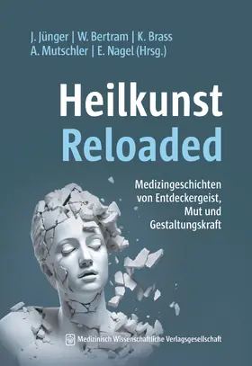 Nagel / Jünger, MME / Bertram |  Heilkunst Reloaded | Buch |  Sack Fachmedien