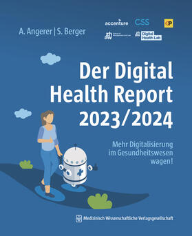Angerer / Berger | Der Digital Health Report 2023/2024 | Buch | 978-3-95466-834-2 | sack.de