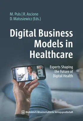 Puls / Matusiewicz / Ascione |  Digital Business Models in Healthcare | Buch |  Sack Fachmedien