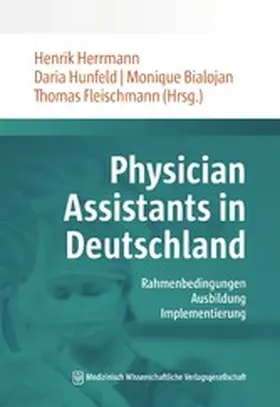 Herrmann / Bialojan / Hunfeld |  Physician Assistants in Deutschland | eBook | Sack Fachmedien