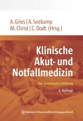 Gries / Seekamp / Christ |  Klinische Akut- und Notfallmedizin | Buch |  Sack Fachmedien