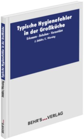 Döblitz / Warning | Döblitz, F: Typische Hygienefehler in der Großküche | Buch | 978-3-95468-261-4 | sack.de