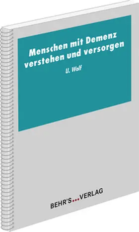Wolf |  Menschen mit Demenz verstehen und versorgen | Buch |  Sack Fachmedien