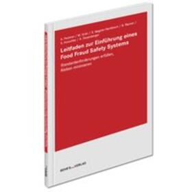 Fechner / Wegner-Hambloch / Horschke | Leitfaden zur Einführung eines Food Fraud Safety Systems | Buch | 978-3-95468-586-8 | sack.de