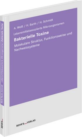 Schmidt / Weiß / Barth |  Bakterielle Toxine | Buch |  Sack Fachmedien