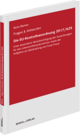 Riemer | Die EU-Kontrollverordnung 2017/625 | Buch | 978-3-95468-625-4 | sack.de