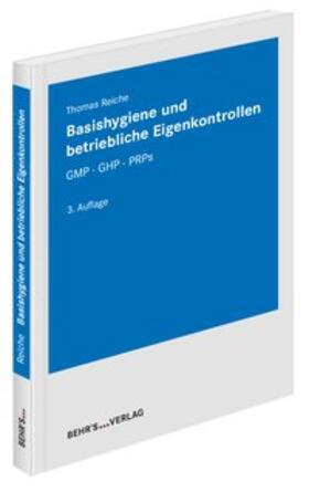 Reiche | Basishygiene und betriebliche Eigenkontrollen | Buch | 978-3-95468-662-9 | sack.de
