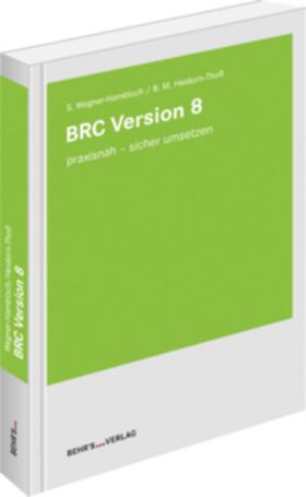 Wegner-Hambloch / Heidorn-Thoß | BRC Version 8 | Buch | 978-3-95468-669-8 | sack.de