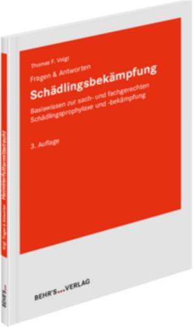 Voigt | Schädlingsbekämpfung - Fragen & Antworten | Buch | 978-3-95468-714-5 | sack.de