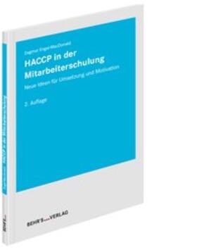 Engel-MacDonald | HACCP in der Mitarbeitschulung | Buch | 978-3-95468-741-1 | sack.de