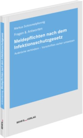 Schimmelpfennig |  Meldepflichten nach dem Infektionsschutzgesetz | Buch |  Sack Fachmedien