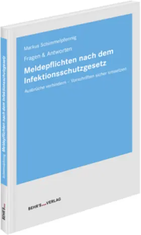 Schimmelpfennig |  Meldepflichten nach dem Infektionsschutzgesetz | Buch |  Sack Fachmedien