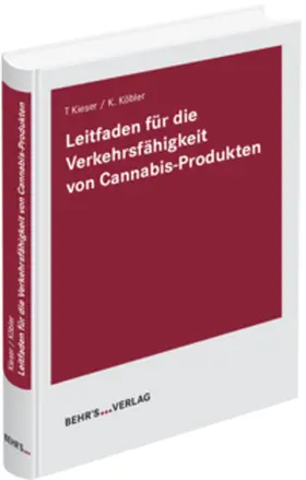 Kieser / Köbler |  Leitfaden für die Verkehrsfähigkeit von Cannabis-Produkten | Buch |  Sack Fachmedien