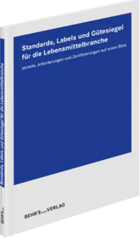 Bartsch / Geltinger / Brück |  Standards, Labels und Gütesiegel für die Lebensmittelbranche | Buch |  Sack Fachmedien
