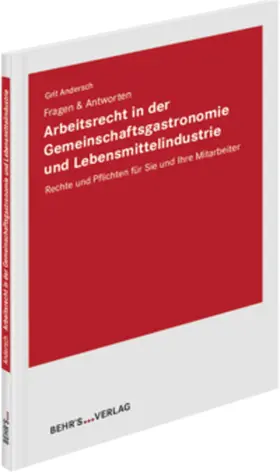 Andersch |  Arbeitsrecht in der Gemeinschaftsgastronomie und Lebensmittelindustrie | Buch |  Sack Fachmedien