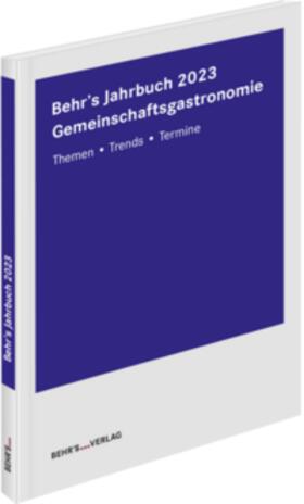 Dieter / Dörr / Fischer | Behr's Jahrbuch 2023 Gemeinschaftsgastronomie | Buch | 978-3-95468-856-2 | sack.de
